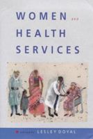 Women and Health Services: An Agenda for Change 0335201377 Book Cover
