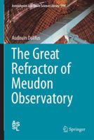 The Great Refractor of Meudon Observatory 1461472873 Book Cover