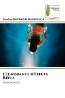 L'Ignorance d'Effets Réels: Ignorance 6204964631 Book Cover