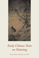 Early Chinese Texts on Painting (Harvard-Yenching Institute Publications) 0674220250 Book Cover