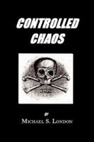 Controlled Chaos 1434329402 Book Cover