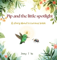 Pip and the little spotlight 1764849906 Book Cover