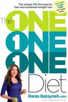 The One One One Diet: The Simple 1:1:1 Formula for Fast and Sustained Weight Loss 1623360323 Book Cover