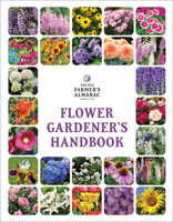 The Old Farmer's Almanac Flower Gardener's Handbook 1571989285 Book Cover