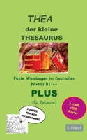 Thea plus: Der kleine Thesaurus. Feste Wendungen im Deutschen B1++ (für Zuhause) 3751900241 Book Cover