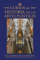 Cursos de Historia de las Artes Plásticas (Spanish Edition) 1506531547 Book Cover