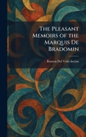The Pleasant Memoirs of the Marquis De Bradomin 1025909194 Book Cover