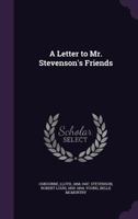 A Letter to Mr. Stevenson's Friends 1021517453 Book Cover