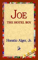 Joe the Hotel Boy 1514653915 Book Cover