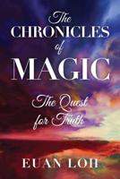 The Chronicles of Magic : The Quest for Truth 1091037809 Book Cover