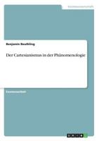 Der Cartesianismus in der Phänomenologie 366873643X Book Cover