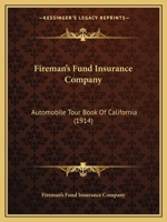 Fireman's Fund Insurance Company: Automobile Tour Book Of California 0548627797 Book Cover
