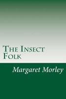 The Insect Folk 1517281792 Book Cover