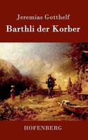 Barthli Der Korber 1482522322 Book Cover