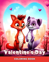 Valentine's Day Coloring Book: Animal Coloring Pages for Kids and Cute Love Designs to Color B0CSDTBP44 Book Cover