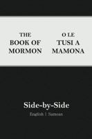 Book of Mormon Side-By-Side: English Samoan (2nd Edition) 1957886102 Book Cover