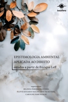 Epistemologia ambiental aplicada ao direito: estudos a partir de Enrique Leff (Portuguese Edition) B0FMP4LBZT Book Cover