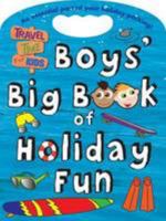 Boys' Big Book of Holiday Fun: Travel Time for Kids 1849588457 Book Cover