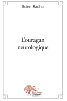 L'ouragan neurologique (French Edition) 2332551689 Book Cover