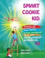 Smart Cookie Kid For 3-4 Year Olds Attention and Concentration Visual Memory Multiple Intelligences Motor Skills Book 3C B0CNPPDD27 Book Cover