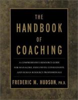 The Handbook of Coaching: A Comprehensive Resource Guide for Managers, Executives, Consultants, and Human Resource Professionals 0787947954 Book Cover