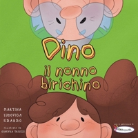 Dino il nonno birichino B0G6695WRK Book Cover