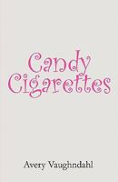 Candy Cigarettes 1451216599 Book Cover