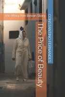 The Price of Beauty: The Mary Ann Bevan Story B0DYZPHC95 Book Cover