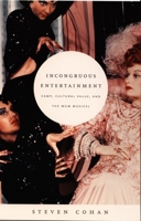 Incongruous Entertainment: Camp, Cultural Value, and the MGM Musical 0822335956 Book Cover