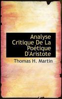 Analyse Critique De La PoActique D'Aristote (Large Print Edition) 1017880271 Book Cover