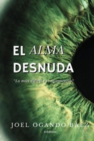 El alma desnuda: Lo más difícil es reconocerlo (Spanish Edition) 9945292439 Book Cover