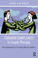 [Common Complaints in Couple Therapy] [Author: Lachkar, Joan] [June, 2014] B00XWR8VR2 Book Cover