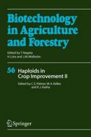 Biotechnology in Agriculture and Forestry, Volume 56: Haploids in Crop Improvement II 3642060730 Book Cover