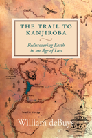 The Trail to Kanjiroba 1644210649 Book Cover