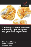 Zanieczyszczenie arsenem i mikroby - pojawiajace sie globalne zagrozenie (Polish Edition) 6208285038 Book Cover