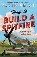 How to Build a Spitfire 1800242328 Book Cover