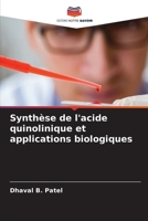 Synthèse de l'acide quinolinique et applications biologiques 6205888505 Book Cover