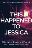 This Happened to Jessica 194536307X Book Cover