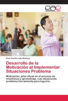 Desarrollo de la Motivaci�n al Implementar Situaciones Problema 6202107049 Book Cover