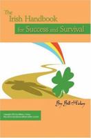 The Irish Handbook for Success and Survival 0595312594 Book Cover