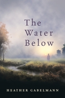 The Water Below B0CLSHNKP6 Book Cover