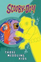 Scooby-Doo and Those Meddling Kids 1599619180 Book Cover