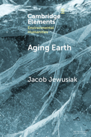 Aging Earth: Senescent Environmentalism for Dystopian Futures 1009318365 Book Cover