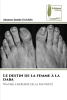 Le destin de la femme à la daba (French Edition) 6203864684 Book Cover