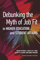Debunking the Myth of Job Fit in Higher Education and Student Affairs 1620367882 Book Cover