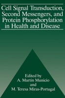 Cell Signal Transduction, Second Messengers, and Protein Phosphorylation in Health and Disease 0306448149 Book Cover