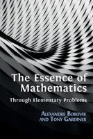 The Essence of Mathematics Through Elementary Problems 1783746998 Book Cover