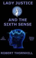 Lady Justice and the Sixth Sense 1976504066 Book Cover
