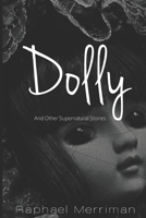 Dolly and Other Supernatural Tales B08KGT7K5P Book Cover