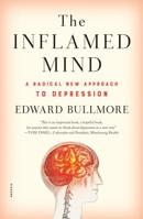 The Inflamed Mind 1250318149 Book Cover